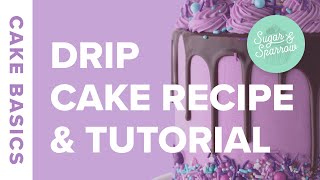 Chocolate Ganache Drip Cake Recipe amp Tutorial  Cake Basics [upl. by Eseeryt]