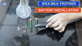 IKEA Milk Frother Battery Installation Procedure [upl. by Sharl]