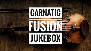 Carnatic fusion 20 songs Jukebox 1 [upl. by Halilad]