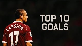 Henrik Larsson ᴴᴰ ● Top 10 Goals for club career ● [upl. by Sissie]