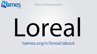 How to Pronounce Loreal [upl. by Whipple]