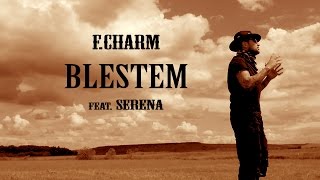 FCharm  Blestem feat Serena Videoclip Oficial [upl. by Abagael]