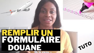 COMMENT BIEN REMPLIR UNE DECLARATION DE DOUANE [upl. by Haimrej]