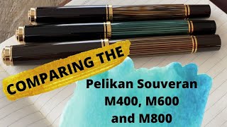 Comparison of the Pelikan M400 M600 and M800 Fountain Pens [upl. by Inavoj]