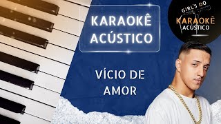 Vício de amor  Delacruz Luccas Carlos  Karaokê [upl. by Barcroft]