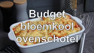 Budget bloemkool ovenschotel [upl. by Ahsam100]