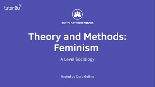 Sociological Theory  Feminism Sociology Theory amp Methods [upl. by Neyrb240]