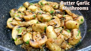 Butter Garlic Mushrooms  Sauteed Mushrooms  Button Mushroom Recipes [upl. by Alomeda]