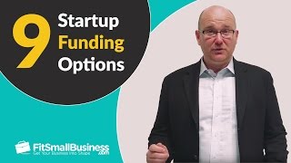 9 Startup Funding Options  Business Loans  More [upl. by Honeywell]