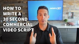 How to Write a 30 Second Commercial Video Script [upl. by Quartis]