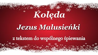 Jezus Malusieńki  Kolęda polska z tekstem  Babadu TV [upl. by Shelba]