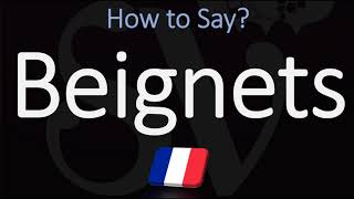 How to Pronounce Beignets CORRECTLY French amp English Pronunciation [upl. by Pharaoh]