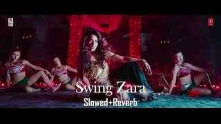 SWING ZARA SlowedReverb [upl. by Ayortal]