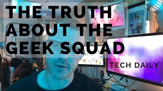 The TRUTH about the GEEK SQUAD  Tech Daily  Know Your Value [upl. by Orpah]