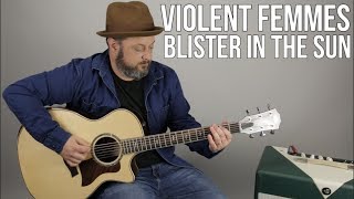 How to Play quotBlister in the Sunquot on guitar  Violent Femmes [upl. by Eelyam]