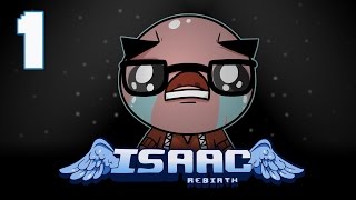 The Binding of Isaac Rebirth  Lets Play  Episode 1 Reborn [upl. by Rebak404]