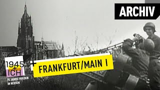 Frankfurt aM 1  1945 und ich  Archivmaterial [upl. by Ozan]