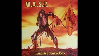 WASP  The Last Command 1985  Full Album [upl. by Anoirb]