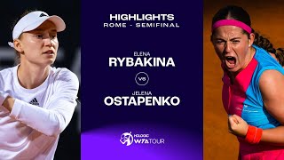 Elena Rybakina vs Jelena Ostapenko  2023 Rome Semifinal  WTA Match Highlights [upl. by Keefe]