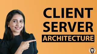 Client Server Architecture  System Design Tutorials  Part 3  2020 [upl. by Welford]