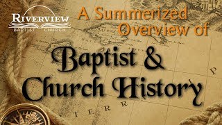 Baptist and Church History [upl. by Berk]