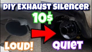 DIY 10 Loud Exhaust Silencer REMOVABLE [upl. by Anaeerb582]