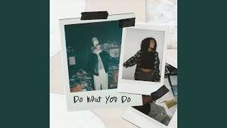 Do What You Do [upl. by Munster]