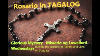 TAGALOG Holy Rosary Glorious Mystery Ang Misterio ng Luwalhati Rosario Wednesday Sundays [upl. by Matheny805]