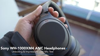 Sony 1000 XM4 Headphones Unboxing Impressions amp Mic Test [upl. by Leahcimnaj623]