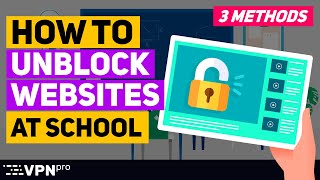 How to UNBLOCK websites at school  3 EASY ways how to do it [upl. by Eirdua973]