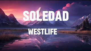 Soledad Westlife [upl. by Aremmat]