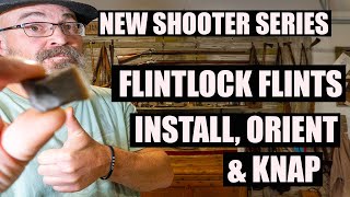 INSTALLING ORIENTING AND KNAPPING THE FLINT IN YOUR FLINTLOCK [upl. by Sherill]