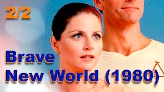 Brave New World 1980 22 [upl. by Meece]