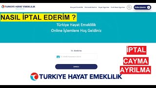 TÜRKİYE HAYAT EMEKLİLİK İPTALİ  NASIL İPTAL EDİLİR [upl. by Biggs374]