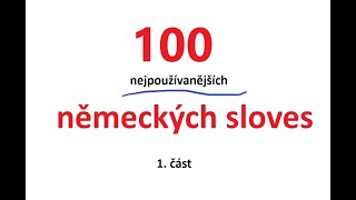 100 nejpoužívanějších německých sloves s příklady v přítomném a minulém časech 1 část [upl. by Alesram]