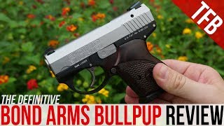 Detailed Review of the Bond Arms Bullpup 9 Pistol [upl. by Niaz674]