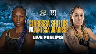 CLARESSA SHIELDS VS VANESSA JOANISSE PRELIMS LIVESTREAM [upl. by Petula]