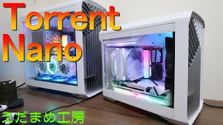 こりゃーたまらん！！Torrent Nano 一目惚れ【自作PC 】【PC ケース】 [upl. by Omor]