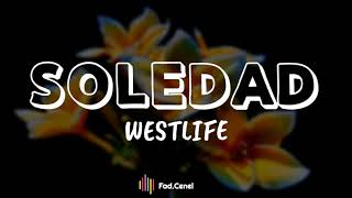 Westlife  Soledad  Lyrics [upl. by Ahtamas837]