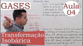 Estudo dos Gases  Aula 04 TRANSFORMAÇÃO ISOBÁRICA [upl. by Eizdnil233]