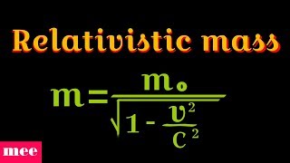 Relativistic expression of mass [upl. by Waechter]