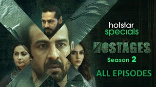 Hostages Season 2  All Episodes  Ronit Roy  Divya Dutta  Sudhir Mishra  DisneyPlus Hotstar VIP [upl. by Stephana]