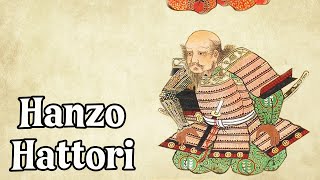 Hattori Hanzō The Demon SamuraiNinja Japanese History Explained [upl. by Dolhenty]