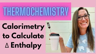 Calorimetry Calculate Enthalpy [upl. by Orabla538]