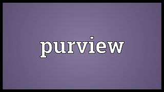 Purview Meaning [upl. by Aisela160]