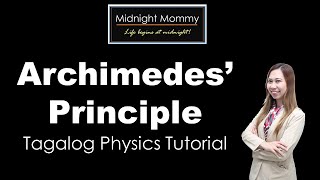 Archimedes Principle Tagalog Physics Tutorial [upl. by Tiebout263]