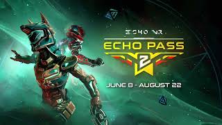 Echo VR  Echo Pass  Season 2 Launch Announcement [upl. by Avitzur]