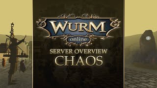 Wurm Online Server overview  Chaos [upl. by English634]