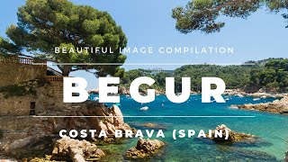 Begur Costa Brava Catalonia Spain  Watch the image compilation Before Travel [upl. by Aihsoem637]