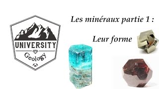 University Geology 4 Partie 1  La forme des minéraux le pourquoi du comment [upl. by Lloyd119]